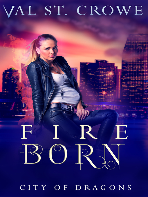 Title details for Fire Born by Val St. Crowe - Available